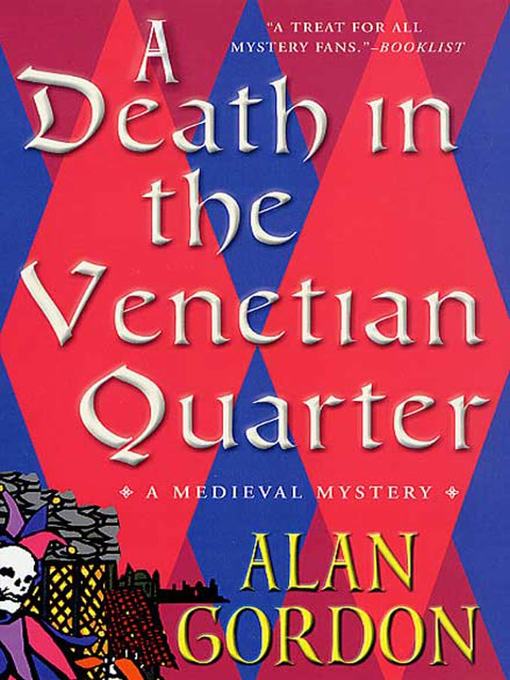 Title details for A Death in the Venetian Quarter by Alan Gordon - Available